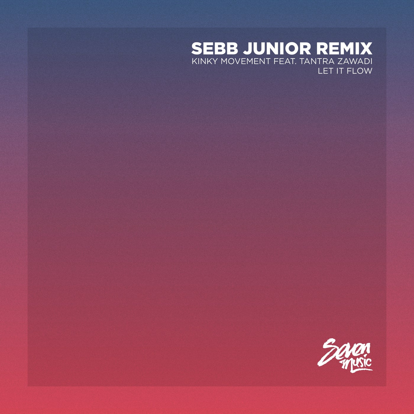 Kinky Movement, Sebb Junior – Let It Flow (Sebb Junior Remix) [7M072]